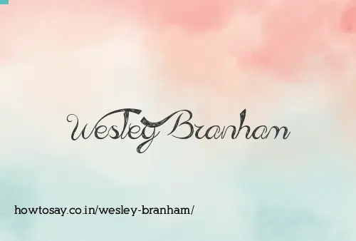 Wesley Branham