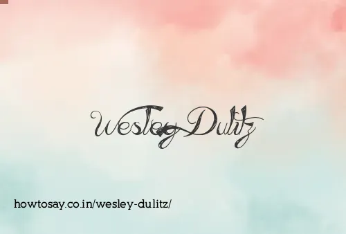 Wesley Dulitz