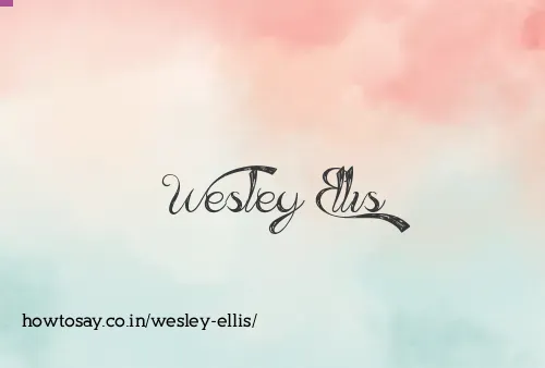 Wesley Ellis