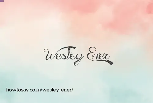 Wesley Ener