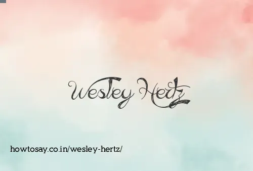 Wesley Hertz
