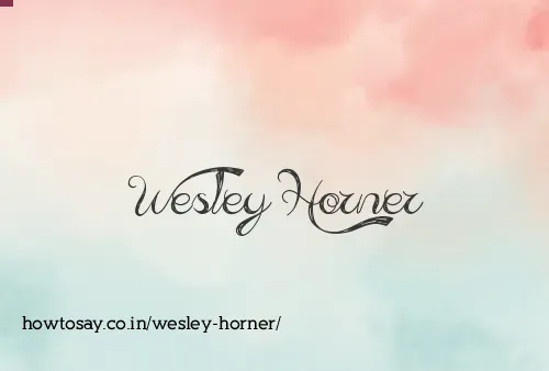 Wesley Horner