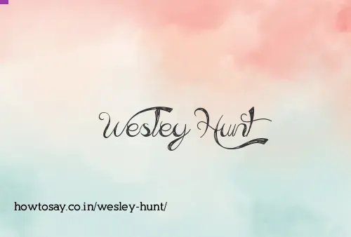 Wesley Hunt