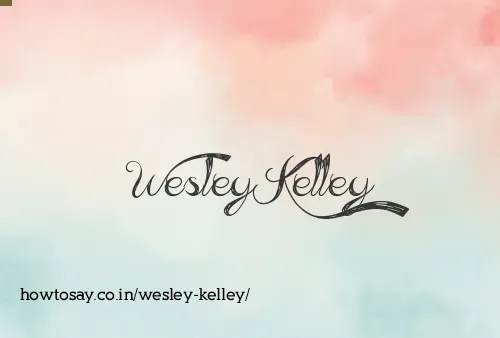 Wesley Kelley