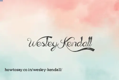 Wesley Kendall