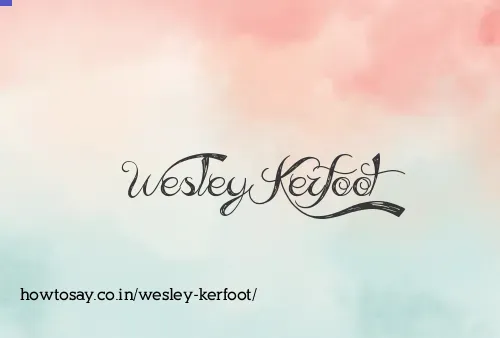 Wesley Kerfoot