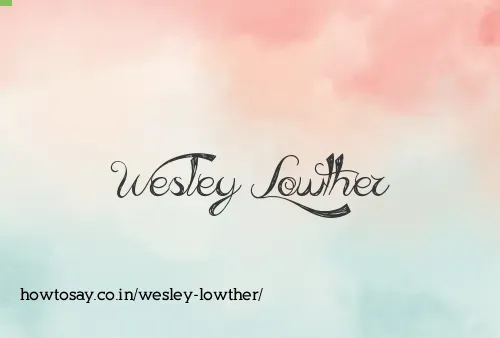 Wesley Lowther