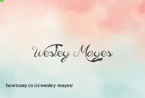 Wesley Mayes