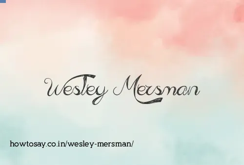 Wesley Mersman