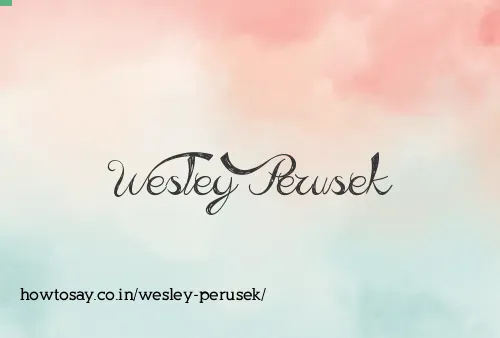 Wesley Perusek