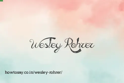 Wesley Rohrer
