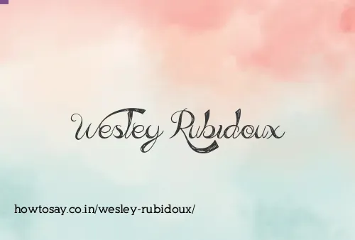 Wesley Rubidoux