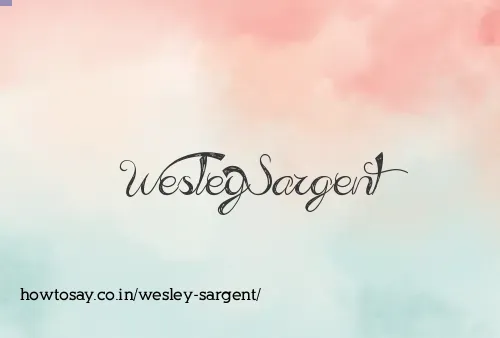 Wesley Sargent