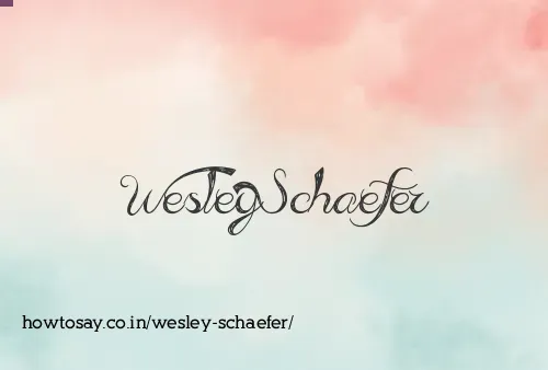 Wesley Schaefer