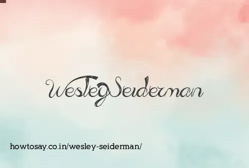 Wesley Seiderman