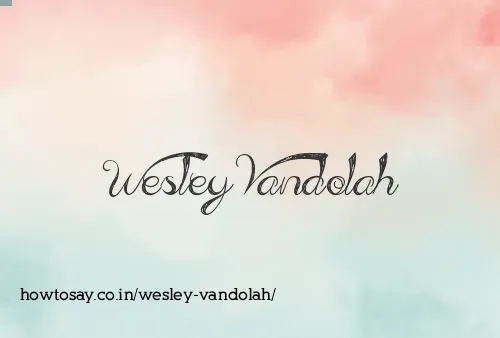 Wesley Vandolah