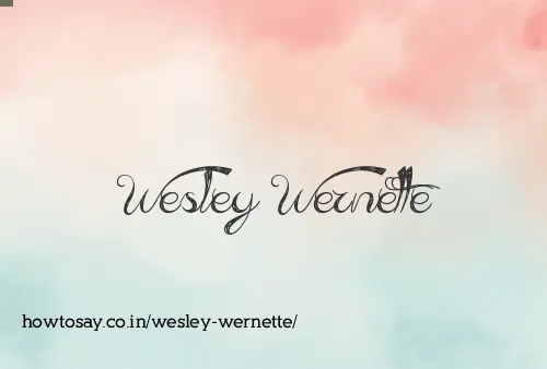 Wesley Wernette
