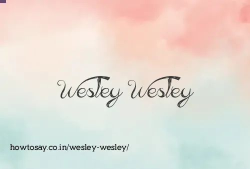 Wesley Wesley