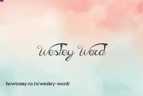 Wesley Word