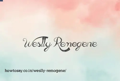 Weslly Remogene