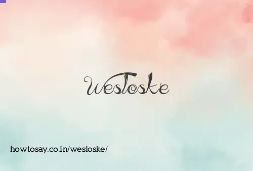 Wesloske