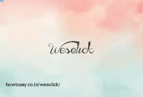 Wesolick