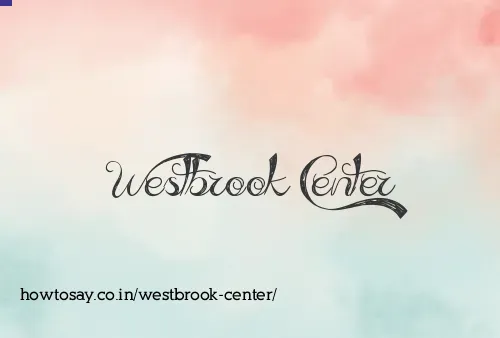 Westbrook Center