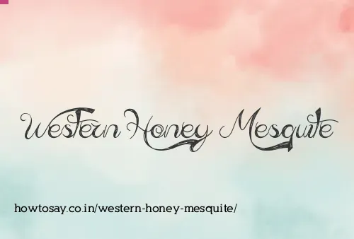 Western Honey Mesquite