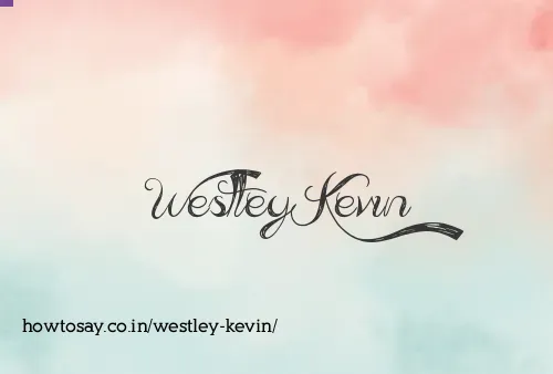 Westley Kevin