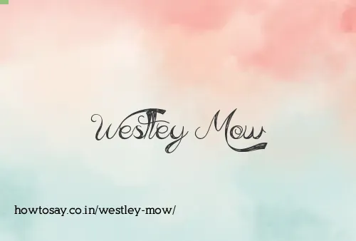 Westley Mow