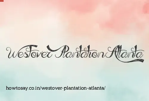 Westover Plantation Atlanta