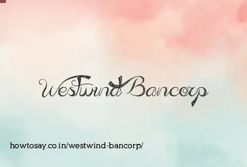 Westwind Bancorp