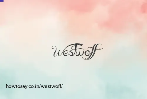 Westwoff