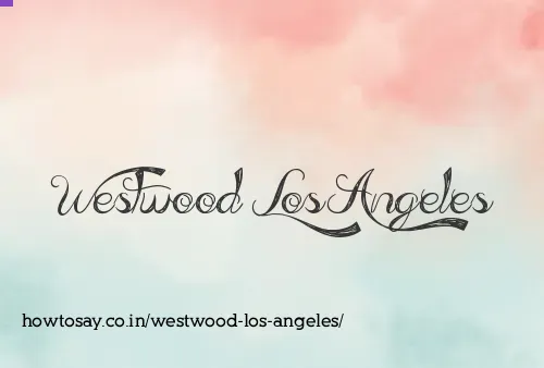 Westwood Los Angeles