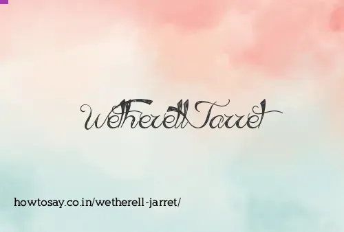 Wetherell Jarret