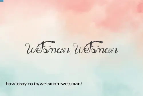 Wetsman Wetsman