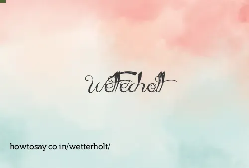 Wetterholt