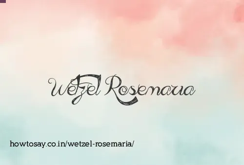 Wetzel Rosemaria
