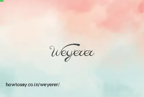 Weyerer