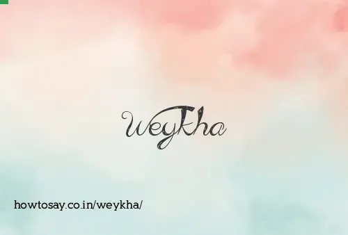 Weykha