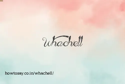 Whachell