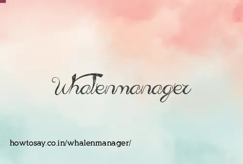 Whalenmanager