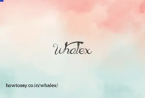 Whalex