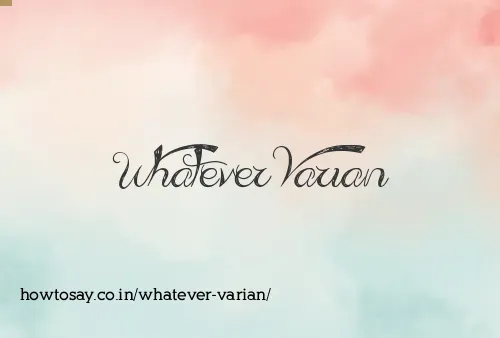 Whatever Varian