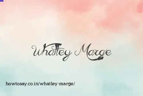 Whatley Marge