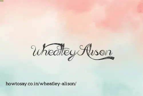 Wheatley Alison