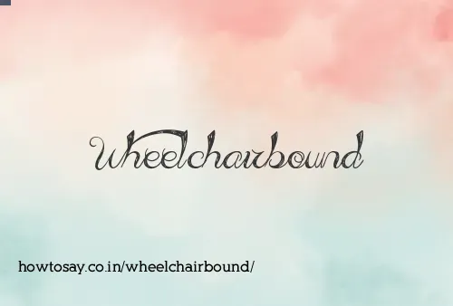 Wheelchairbound
