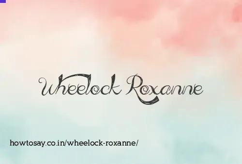 Wheelock Roxanne