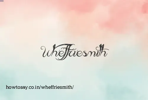 Wheffriesmith