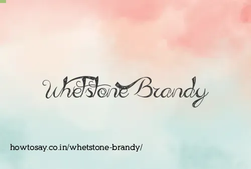 Whetstone Brandy